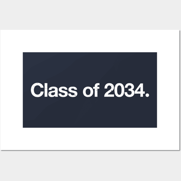 Class of 2034. Wall Art by TheAllGoodCompany